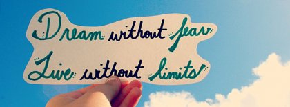 Dream Without Fear Facebook Covers